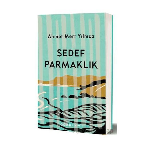 Sedef Parmaklık - Ahmet Mert Yılmaz - Epsilon Yayınevi