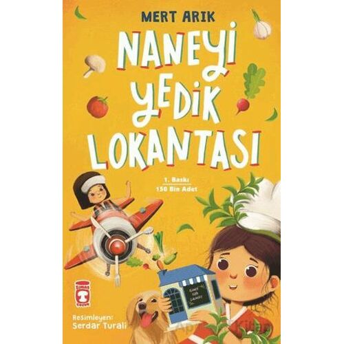 Naneyi Yedik Lokantası - Mert Arık - Timaş Çocuk