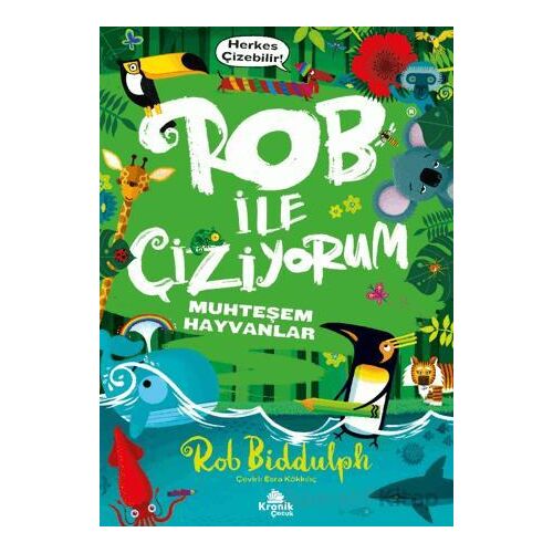 Rob ile Çiziyorum 2 Muhteşem Hayvanlar - Rob Biddulph - Kronik Kitap