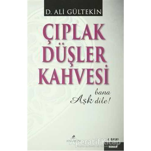 Çıplak Düşler Kahvesi - D. Ali Gültekin - Anemon Yayınları