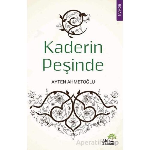 Kaderin Peşinde - Ayten Ahmetoğlu - Ahir Zaman