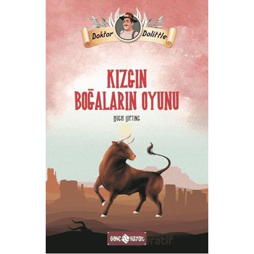 Dr. Dolittle Kızgın Boğaların Oyunu - Hugh Lofting - Genç Hayat