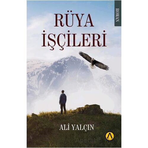 Rüya İşçileri - Ali Yalçın - Ares Yayınları