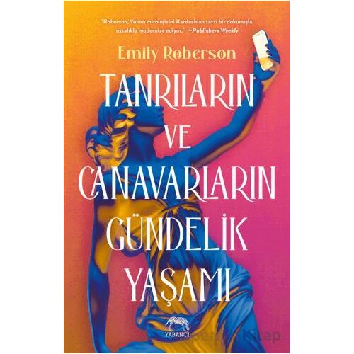 Tanrıların ve Canavarların Gündelik Yaşamı - Emily Roberson - Yabancı Yayınları