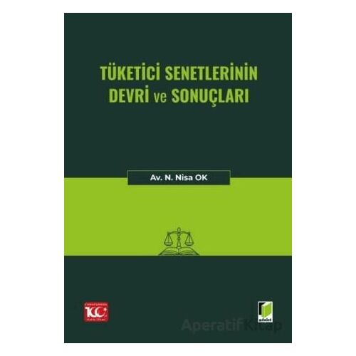 Tüketici Senetlerinin Devri ve Sonuçları - N. Nisa Ok - Adalet Yayınevi