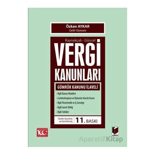 Kaynakçalı-Güncel Vergi Kanunları - Özkan Aykar - Adalet Yayınevi