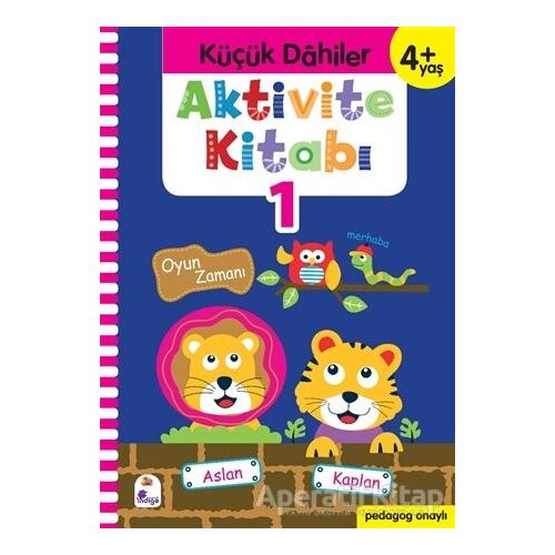 Küçük Dahiler Aktivite Kitabı 1 (4+ Yaş) - Ayça G. Derin - İndigo Çocuk