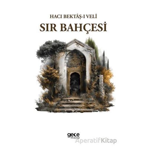 Sır Bahçesi - Hacı Bektaşi Veli - Gece Kitaplığı