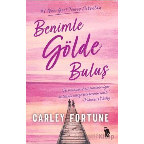 Benimle Gölde Buluş - Carley Fortune - Nemesis Kitap