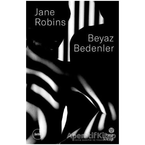 Beyaz Bedenler - Jane Robins - Hep Kitap