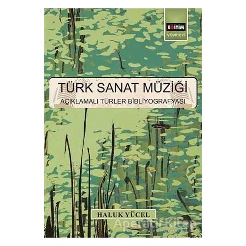 Türk Sanat Müziği - Haluk Yücel - Eğitim Yayınevi - Ders Kitapları