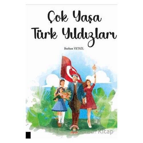 Çok Yaşa Türk Yıldızları - Burhan Yetkil - Akademisyen Kitabevi