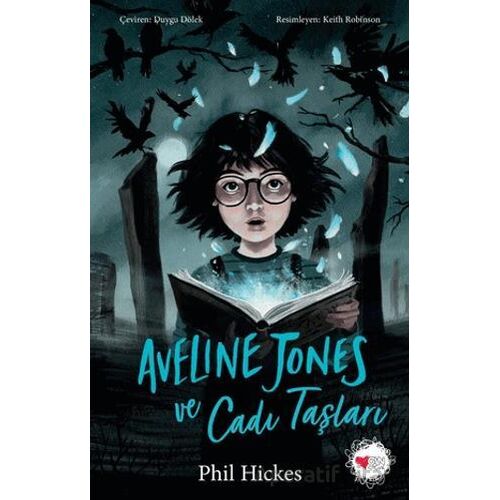 Aveline Jones ve Cadı Taşları - Phil Hickes - Can Çocuk Yayınları