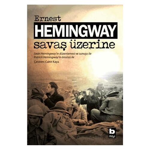 Savaş Üzerine - Ernest Hemingway - Bilgi Yayınevi