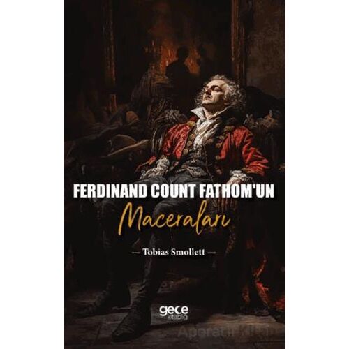 Ferdinand Count Fathom’un Maceraları - Tobias Smollett - Gece Kitaplığı