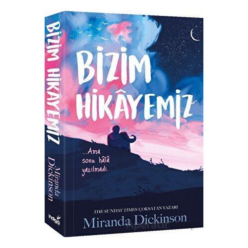 Bizim Hikayemiz - Miranda Dickinson - İndigo Kitap