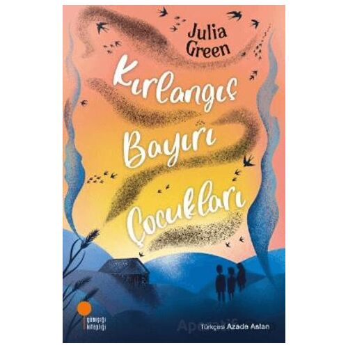 Kırlangıç Bayırı Çocukları - Julia Green - Günışığı Kitaplığı