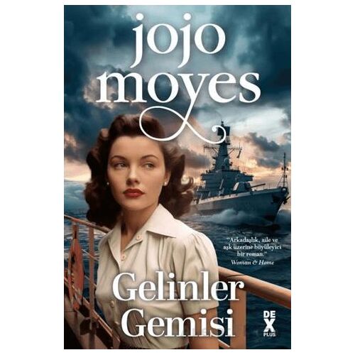 Gelinler Gemisi - Jojo Moyes - Dex Yayınevi