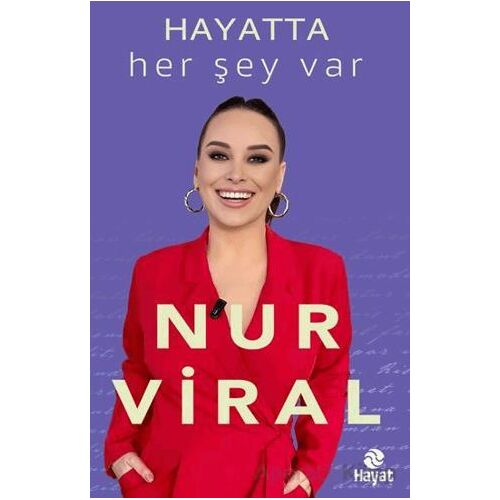 Hayatta Her Şey Var - Nur Viral - Hayat Yayınları