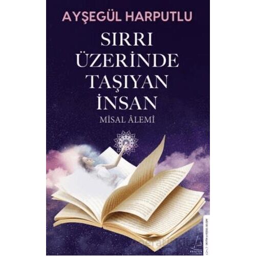 Sırrı Üzerinde Taşıyan İnsan - Ayşegül Harputlu - Destek Yayınları