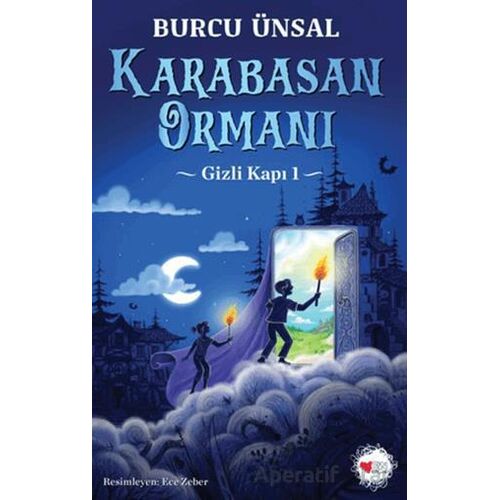 Karabasan Ormanı - Gizli Kapı 1 - Burcu Ünsal - Can Çocuk Yayınları