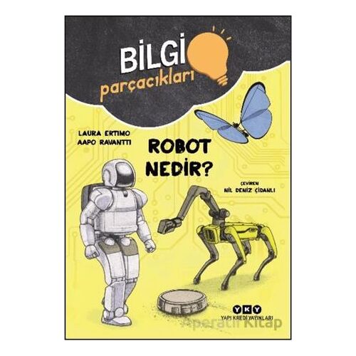 Bilgi Parçacıkları - Robot Nedir? - Laura Ertimo - Yapı Kredi Yayınları