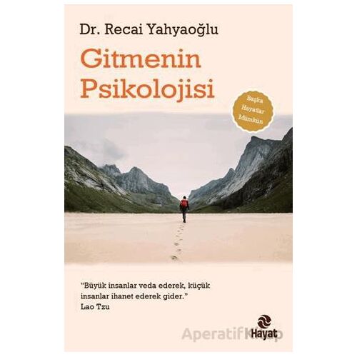 Gitmenin Psikolojisi - Recai Yahyaoğlu - Hayat Yayınları