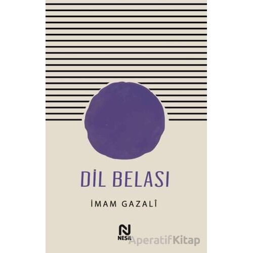 Dil Belası - İmam Gazali - Nesil Yayınları