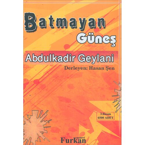 Batmayan Güneş - Abdulkadir Geylani - Furkan Yayınevi