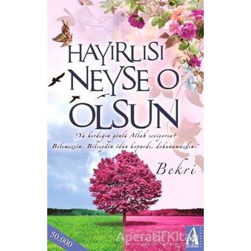 Hayırlısı Neyse O Olsun - Bekri - Arunas Yayıncılık