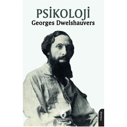 Psikoloji - Georges Dwelshauvers - Dorlion Yayınları