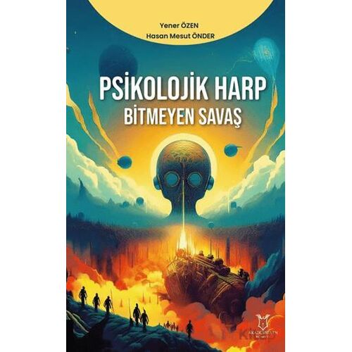 Psikolojik Harp - Bitmeyen Savaş - Yener Özen - Akademisyen Kitabevi