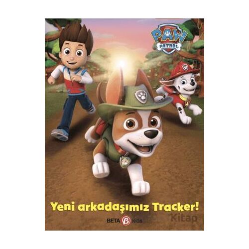 Paw Patrol Yeni Arkadaşımız Tracker - Geof Smith - Beta Kids