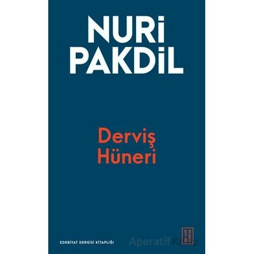 Derviş Hüneri - Nuri Pakdil - Ketebe Yayınları