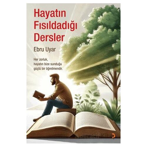 Hayatın Fısıldadığı Dersler - Ebru Uyar - Cinius Yayınları