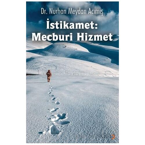 İstikamet: Mecburi Hizmet - Nurhan Meydan Acımış - Cinius Yayınları