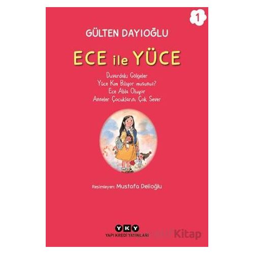 Ece ile Yüce 1 - Gülten Dayıoğlu - Yapı Kredi Yayınları