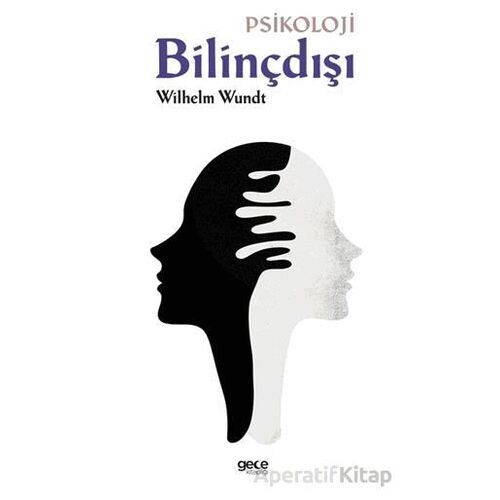 Bilinçdışı - Wilhelm Wundt - Gece Kitaplığı