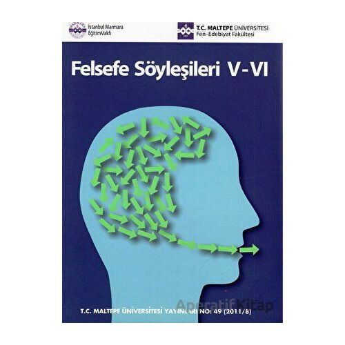 Felsefe Söyleşileri V-VI - Betül Çotuksöken - Maltepe Üniversitesi Yayınları