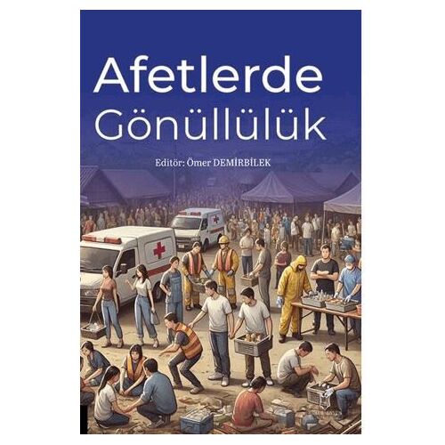 Afetlerde Gönüllülük - Kolektif - Akademisyen Kitabevi