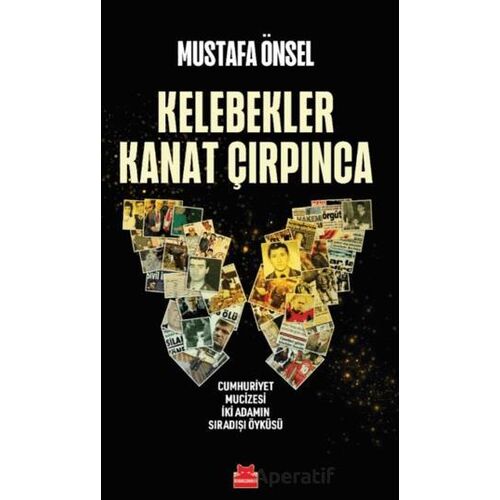 Kelebekler Kanat Çırpınca - Mustafa Önsel - Kırmızı Kedi Yayınevi