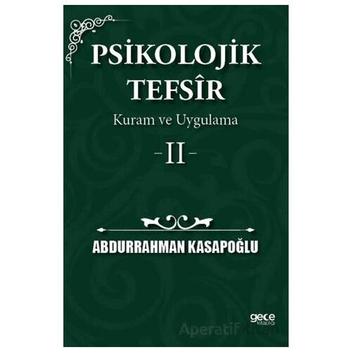 Psikolojik Tefsîr Kuram ve Uygulama 2 - Abdurrahman Kasapoğlu - Gece Kitaplığı