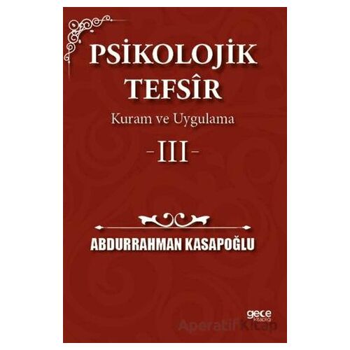 Psikolojik Tefsîr Kuram ve Uygulama 3 - Abdurrahman Kasapoğlu - Gece Kitaplığı