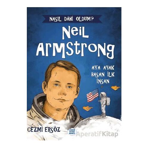 Neil Armstrong – Ay’a Ayak Basan İnsan - Cezmi Ersöz - Dokuz Çocuk