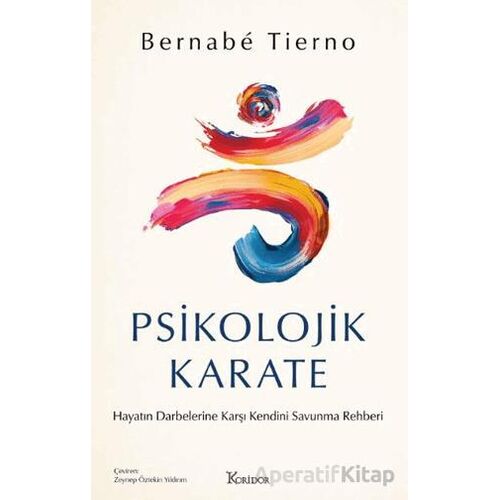 Psikolojik Karate: Hayatın Darbelerine Karşı Kendini Savunma Rehberi