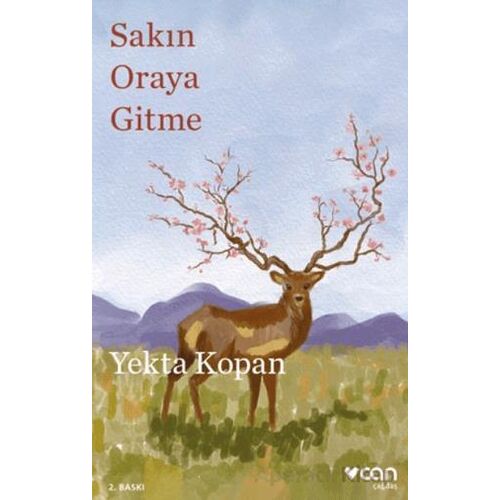 Sakın Oraya Gitme - Yekta Kopan - Can Yayınları