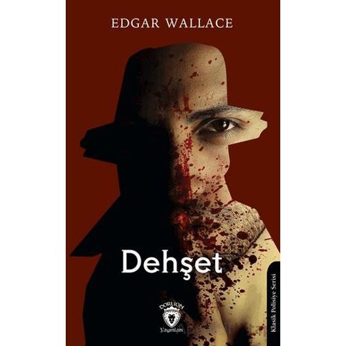 Dehşet - Edgar Wallace - Dorlion Yayınları