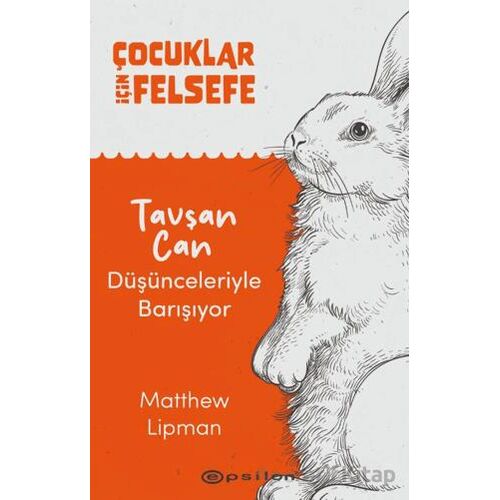 Çocuklar İçin Felsefe - Matthew Lipman - Epsilon Yayınevi