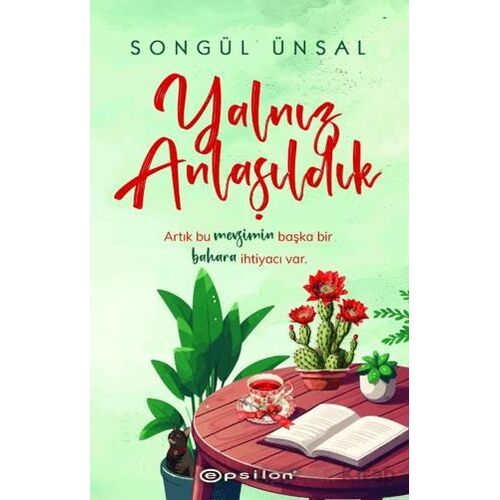 Yalnız Anlaşıldık - Songül Ünsal - Epsilon Yayınevi