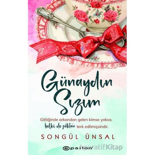 Günaydın Sızım - Songül Ünsal - Epsilon Yayınevi